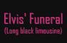 Elvis funeral - Long black limousine